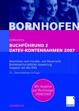 Buchf&uuml;hrung 2 DATEV-Kontenrahmen 2007 - Manfred Bornhofen, Martin C. Bornhofen