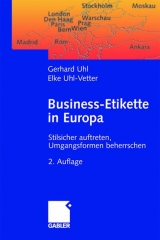 Business-Etikette in Europa - Gerhard Uhl, Elke Uhl-Vetter