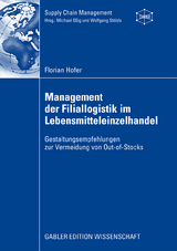 Management der Filiallogistik im Lebensmitteleinzelhandel - Florian Hofer