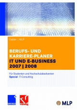 Gabler /MLP Berufs- und Karriere-Planer IT und e-business 2007/2008 - Dunja Reulein, Elke Pohl, Ralf Wettlaufer, Alfred Brink, Ursula Ernst-Auch, Manfred Faber, Lilli Wilken, J&uuml;rgen Hesse, Hans Ch Schrader, Silke Siems, Volker Zwick