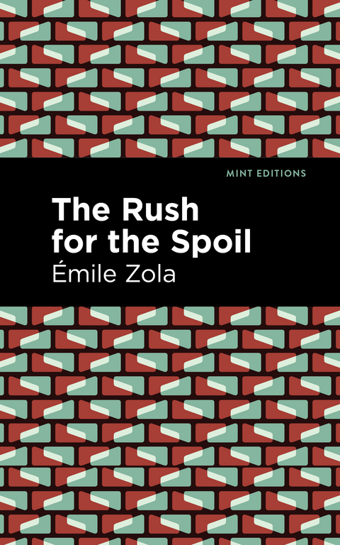 The Rush for the Spoil - &Eacute;mile Zola