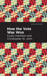 How the Vote Was Won - Cicely Hamilton, Christopher St. John