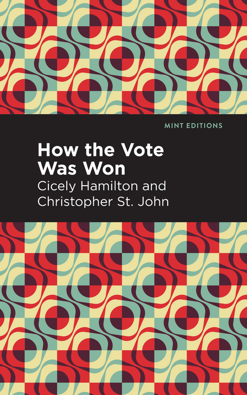 How the Vote Was Won - Cicely Hamilton, Christopher St. John