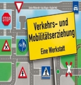 Verkehrs- und Mobilit&auml;tserziehung - Sabine Willmeroth, Anja R&ouml;sgen, Brigitte Moll