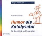 Humor als Katalysator - Helmut Schlicksupp