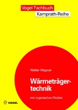 W&auml;rmetr&auml;gertechnik mit organischen Fluiden - Walter Wagner