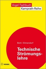 Technische Str&ouml;mungslehre - Willi Bohl, Wolfgang Elmendorf