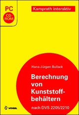 Berechnung von Kunststoffbehältern - Hans-Jürgen Bullack