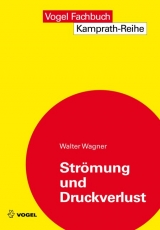 Str&ouml;mung und Druckverlust - Walter Wagner