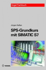 SPS-Grundkurs mit SIMATIC S7 - J&uuml;rgen Kaftan