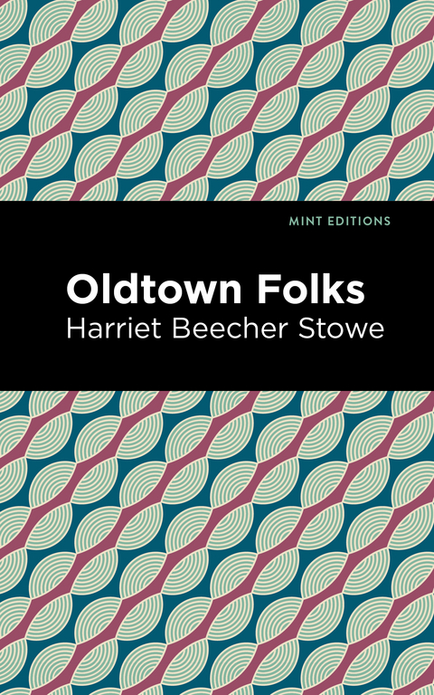 Oldtown Folks - Harriet Beecher Stowe