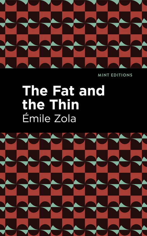 The Fat and the Thin - &Eacute;mile Zola