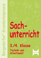 Sachunterricht - 3./4. Kl., Technik u. Arbeitswelt - Dechant, Mona; Kohrs, Karl-Walter; Weyers, Joachim