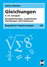 Gleichungen - 9./10. Klasse - Anton Ottmann