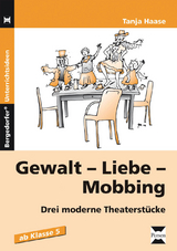Gewalt - Liebe - Mobbing - Tanja Haase