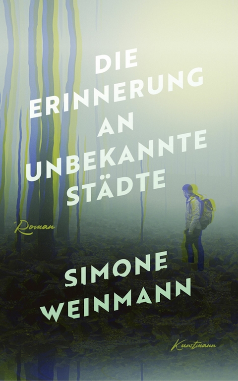 Die Erinnerung an unbekannte St&auml;dte -  Simone Weinmann