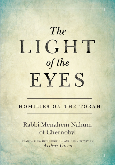 The Light of the Eyes - Rabbi Menachem Nahum Green