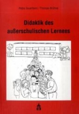 Didaktik des au&szlig;erschulischen Lernens - Petra Sauerborn, Thomas Br&uuml;hne