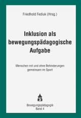 Inklusion als bewegungsp&auml;dagogische Aufgabe - 