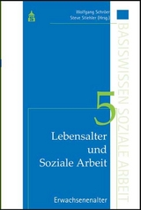 Lebensalter und Soziale Arbeit - Band 5: Erwachsenenalter - 
