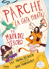 Parche, la gata pirata y el mapa del tesoro - SUE MONGREDIEN