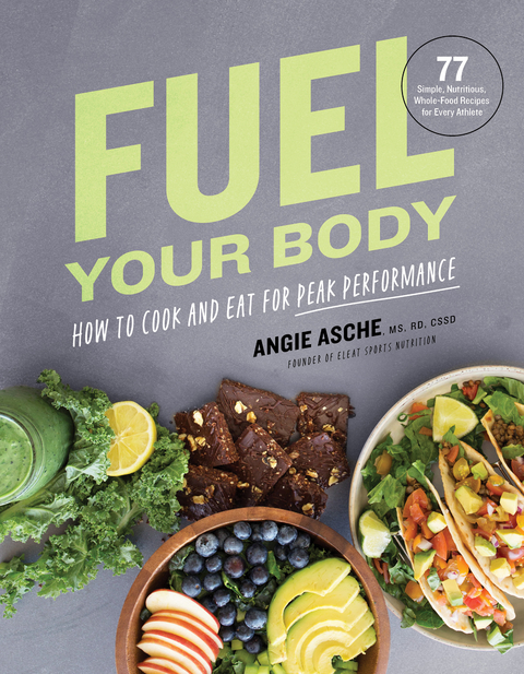 Fuel Your Body - Angie Asche
