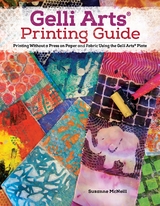 Gelli Arts&reg; Printing Guide - Suzanne McNeill Czt