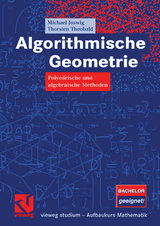 Algorithmische Geometrie - Michael Joswig, Thorsten Theobald