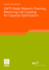 UMTS Radio Network Planning: Mastering Cell Coupling for Capacity Optimization - Hans-Florian Geerdes