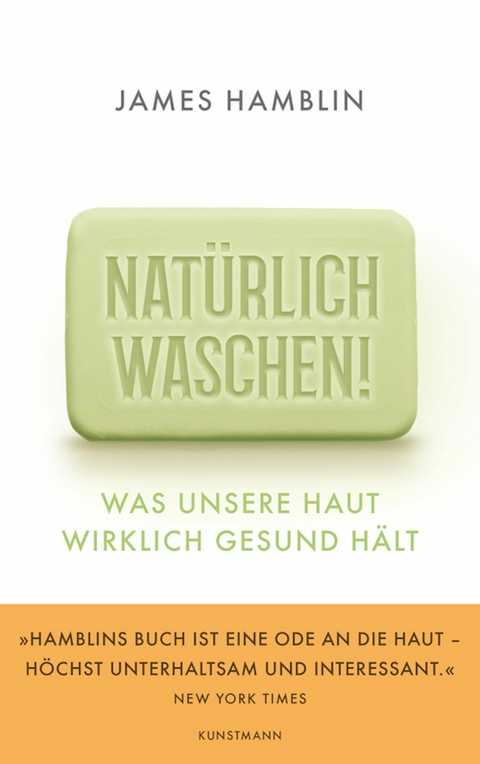 Nat&uuml;rlich waschen! -  James Hamblin