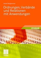 Ordnungen, Verbände und Relationen mit Anwendungen - Rudolf Berghammer