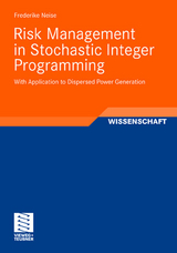 Risk Management in Stochastic Integer Programming - Frederike Neise