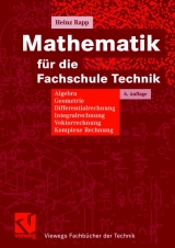 Mathematik f&uuml;r die Fachschule Technik - Heinz Rapp