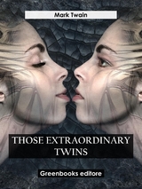 Those Extraordinary Twins - Mark Twain