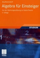 Algebra f&uuml;r Einsteiger - J&ouml;rg Bewersdorff