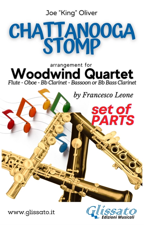 Woodwind Quartet sheet music: Chattanooga Stomp (parts) - Joe "King" Oliver, Woodwind Quartet Series Glissato, a cura di Francesco Leone