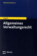 Allgemeines Verwaltungsrecht - Wilfried Erbguth