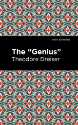 The "Genius" - Theodore Dreiser