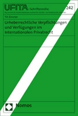 Urheberrechtliche Verpflichtungen und Verf&uuml;gungen im Internationalen Privatrecht - Till Zimmer