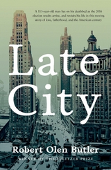 Late City - Robert Olen Butler