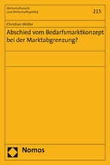 Abschied vom Bedarfsmarktkonzept bei der Marktabgrenzung? - Christian M&uuml;ller