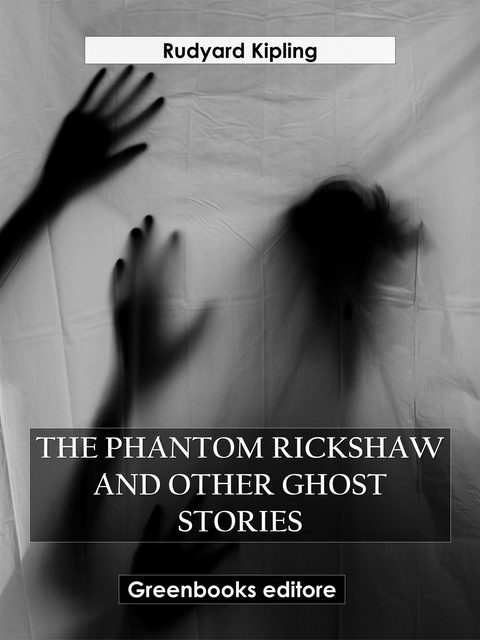 The phantom rickshaw And Other Ghost Stories - Rudyard Kipling