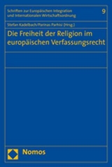 Die Freiheit der Religion im europ&auml;ischen Verfassungsrecht - 