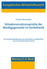 Schadensersatzanspr&uuml;che der Marktgegenseite im Kartellrecht - Friedrich Wenzel Bulst