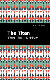 The Titan - Theodore Dreiser
