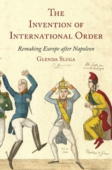 The Invention of International Order - Glenda Sluga