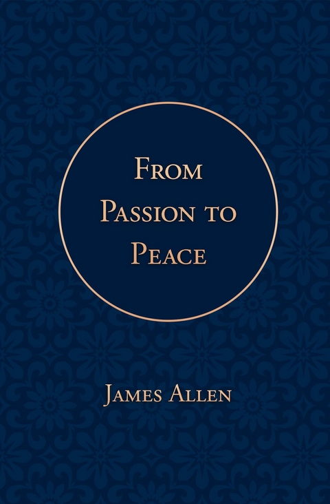 From Passion to Peace -  James Allen,  Poetose Press