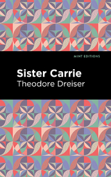 Sister Carrie - Theodore Dreiser