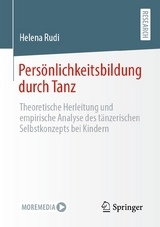 Pers&ouml;nlichkeitsbildung durch Tanz - Helena Rudi