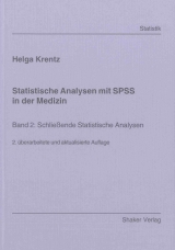 Statistische Analysen mit SPSS in der Medizin - Krentz, Helga